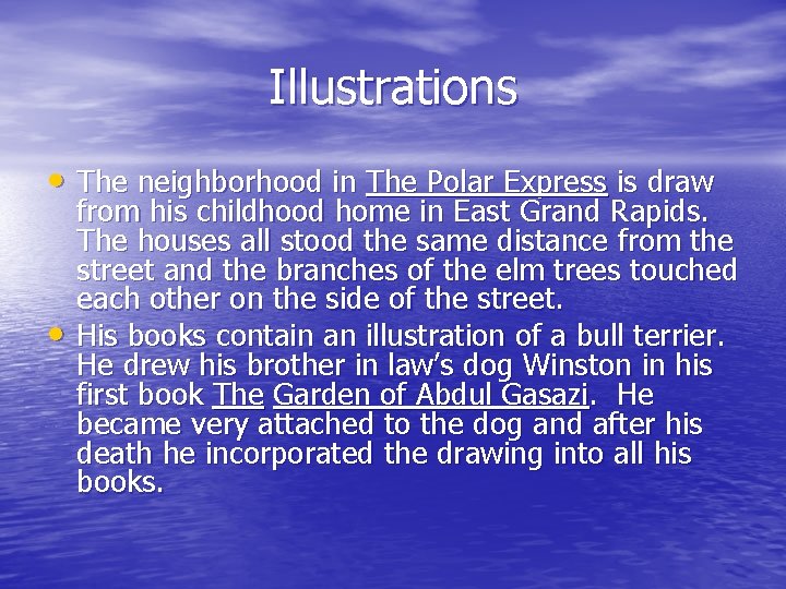 Illustrations • The neighborhood in The Polar Express is draw • from his childhood