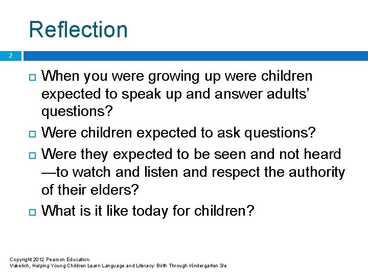 Reflection 2 When you were growing up were children expected to speak up and