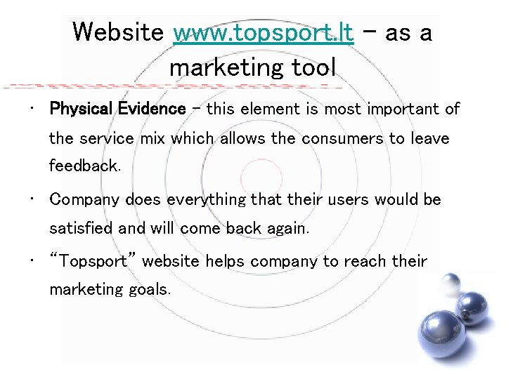 Website www. topsport. lt - as a marketing tool • Physical Evidence - this