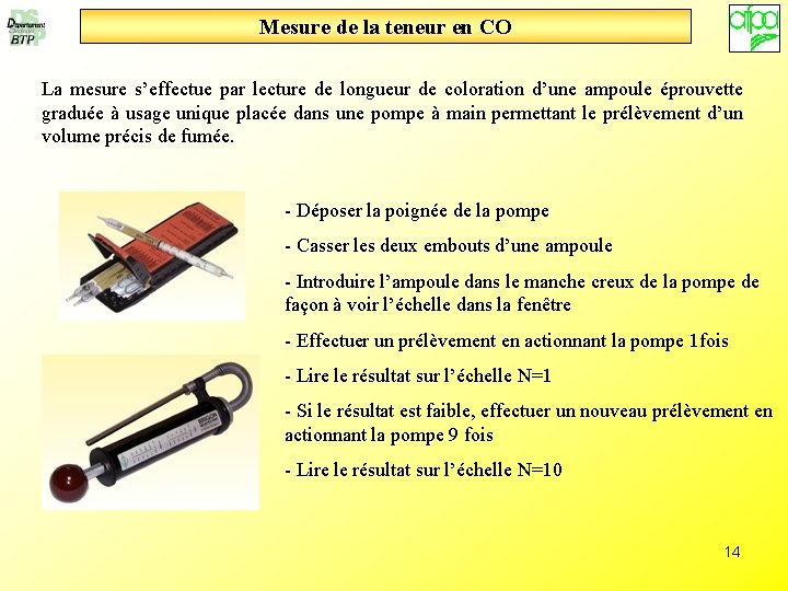 Mesure de la teneur en CO La mesure s’effectue par lecture de longueur de