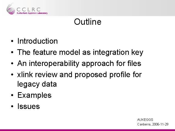 Outline • • Introduction The feature model as integration key An interoperability approach for