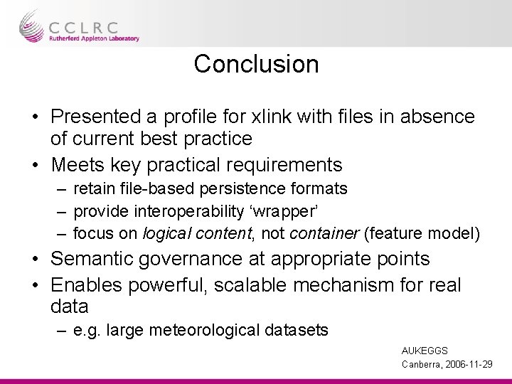 Conclusion • Presented a profile for xlink with files in absence of current best