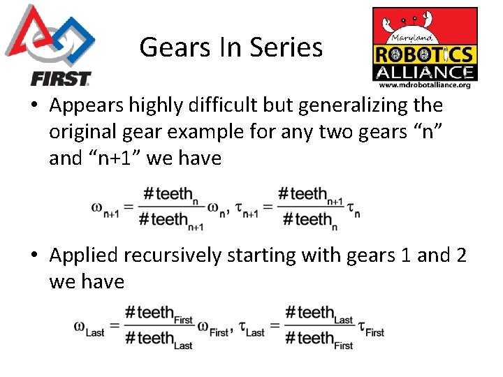 Gears In Series • Appears highly difficult but generalizing the original gear example for