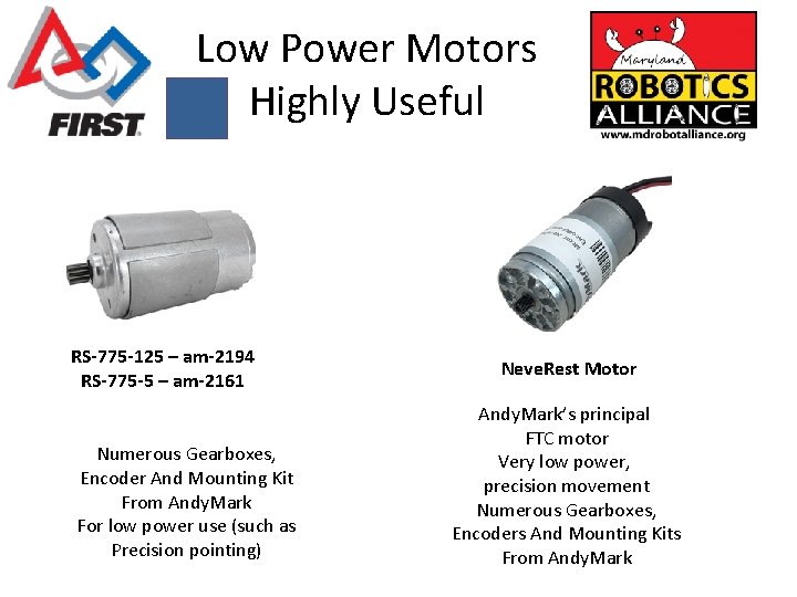 Low Power Motors Highly Useful RS-775 -125 – am-2194 RS-775 -5 – am-2161 Numerous