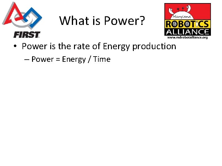 What is Power? • Power is the rate of Energy production – Power =