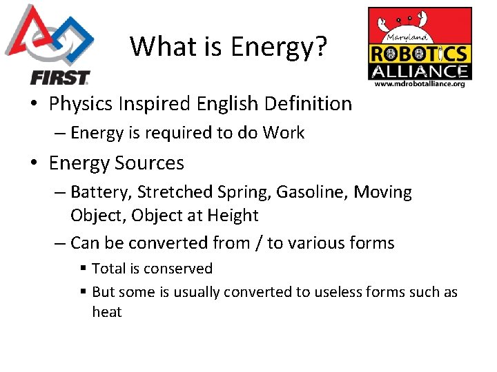 What is Energy? • Physics Inspired English Definition – Energy is required to do