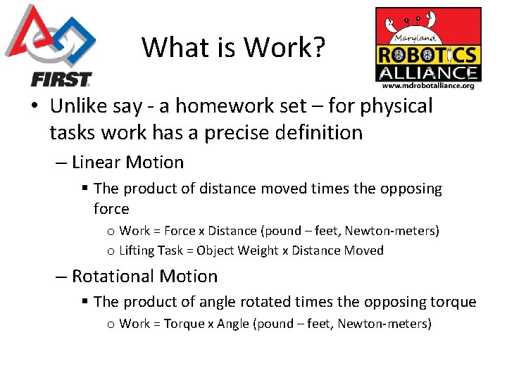 What is Work? • Unlike say - a homework set – for physical tasks