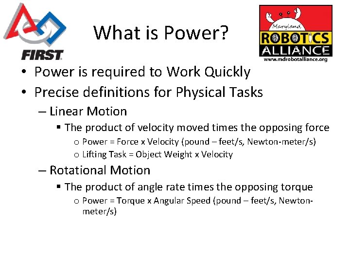 What is Power? • Power is required to Work Quickly • Precise definitions for