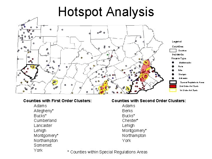 Hotspot Analysis Legend Counties Incidents Firearm Type Muzzleloader Pistol Rifle Shotgun Unknown Special Regulations