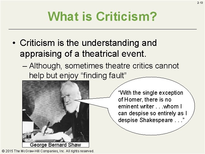 2 -13 What is Criticism? • Criticism is the understanding and appraising of a