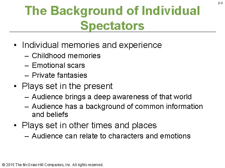 The Background of Individual Spectators • Individual memories and experience – Childhood memories –