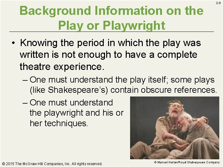 Background Information on the Play or Playwright 2 -9 • Knowing the period in Background Information on the Play or Playwright 2 -9 • Knowing the period in