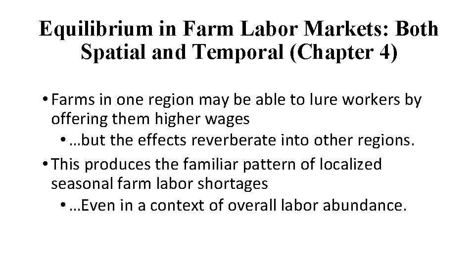 Equilibrium in Farm Labor Markets: Both Spatial and Temporal (Chapter 4) • Farms in