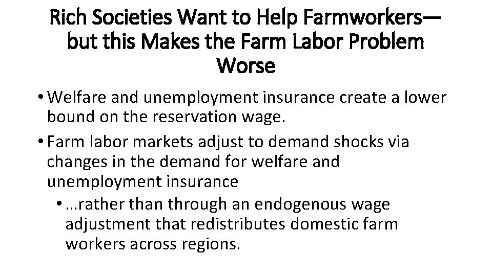 Rich Societies Want to Help Farmworkers— but this Makes the Farm Labor Problem Worse