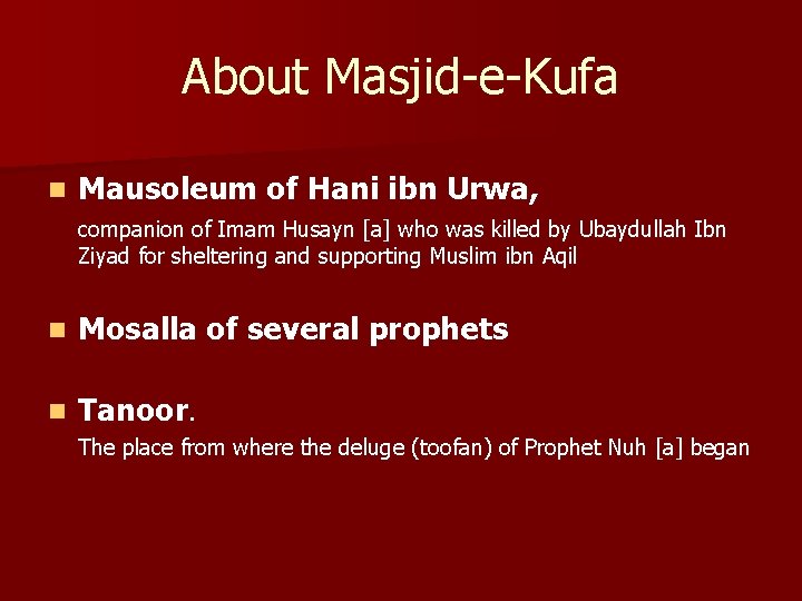 About Masjid-e-Kufa n Mausoleum of Hani ibn Urwa, companion of Imam Husayn [a] who