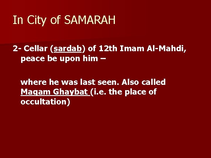 In City of SAMARAH 2 - Cellar (sardab) of 12 th Imam Al-Mahdi, peace