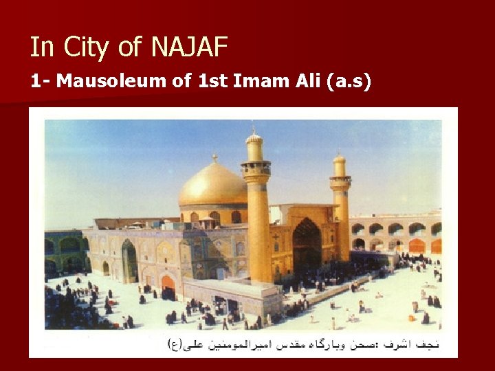 In City of NAJAF 1 - Mausoleum of 1 st Imam Ali (a. s)