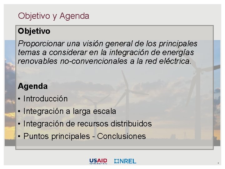 Objetivo y Agenda Objetivo Proporcionar una visión general de los principales temas a considerar