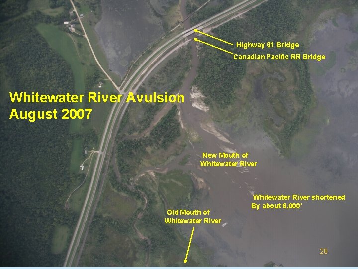 Highway 61 Bridge Canadian Pacific RR Bridge Whitewater River Avulsion August 2007 New Mouth