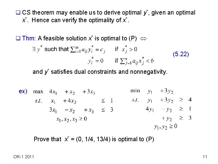 q CS theorem may enable us to derive optimal y*, given an optimal x*.