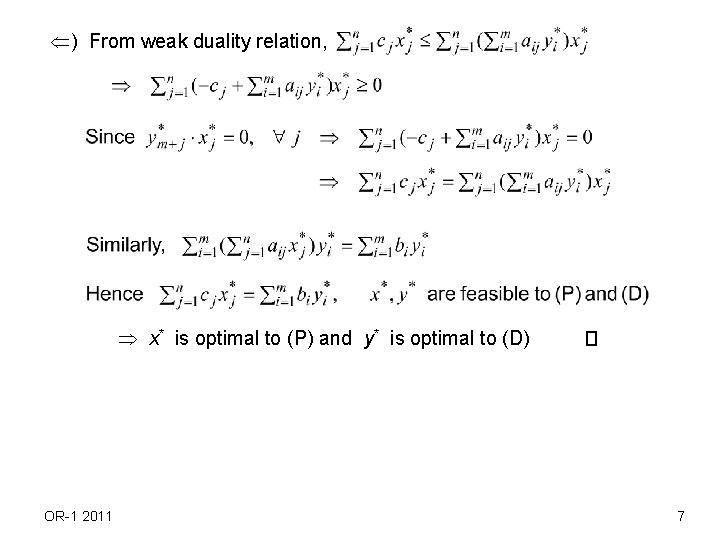 ) From weak duality relation, x* is optimal to (P) and y* is