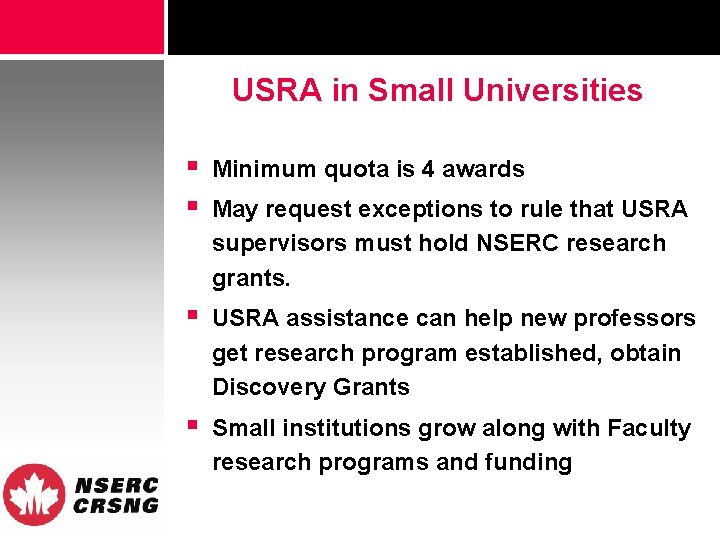 USRA in Small Universities § § Minimum quota is 4 awards § USRA assistance