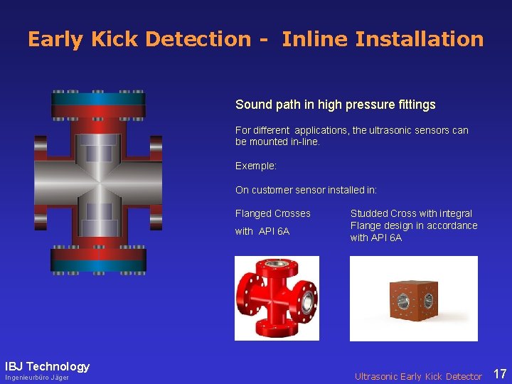 Early Kick Detection - Inline Installation Sound path in high pressure fittings For different