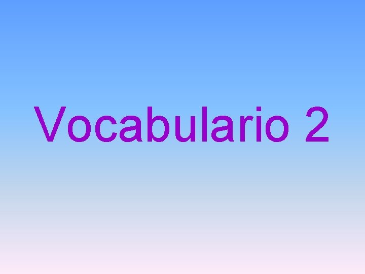 Vocabulario 2 