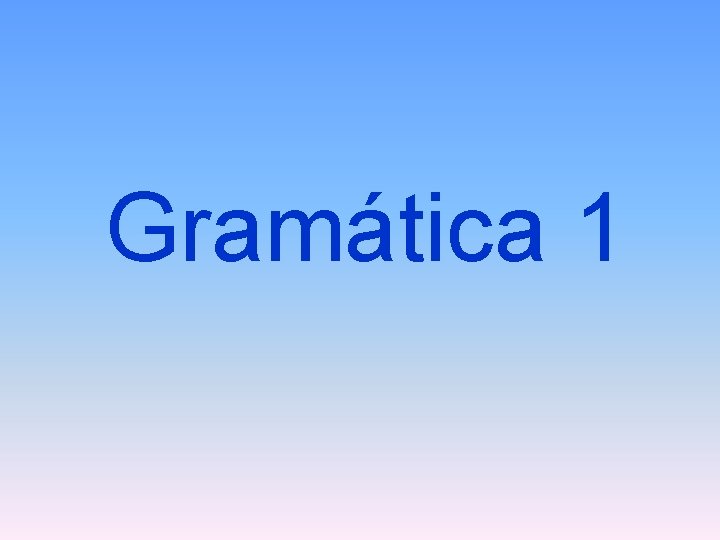 Gramática 1 