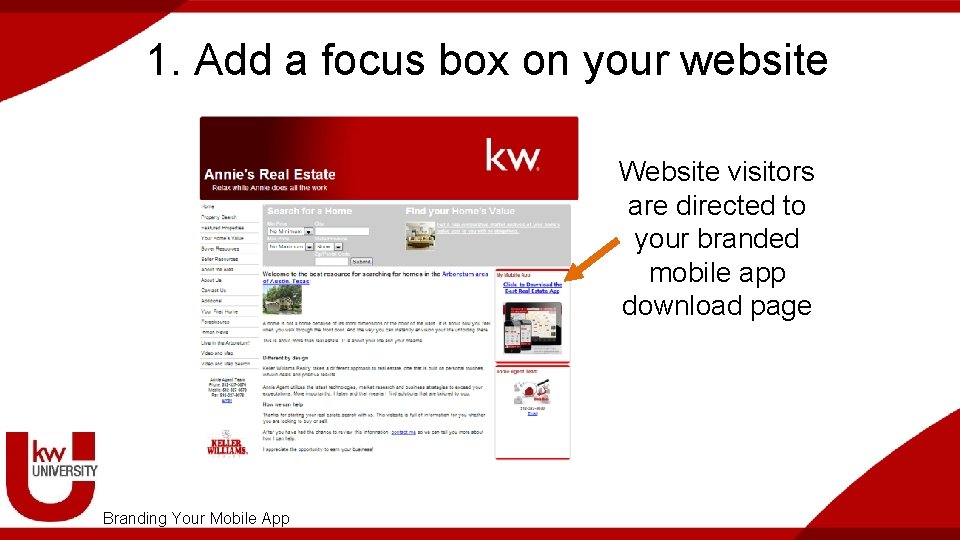 1. Add a focus box on your website Website visitors are directed to your