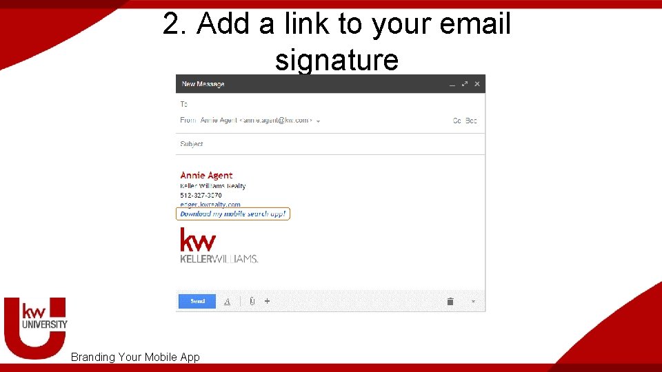 2. Add a link to your email signature Branding Your Mobile App 