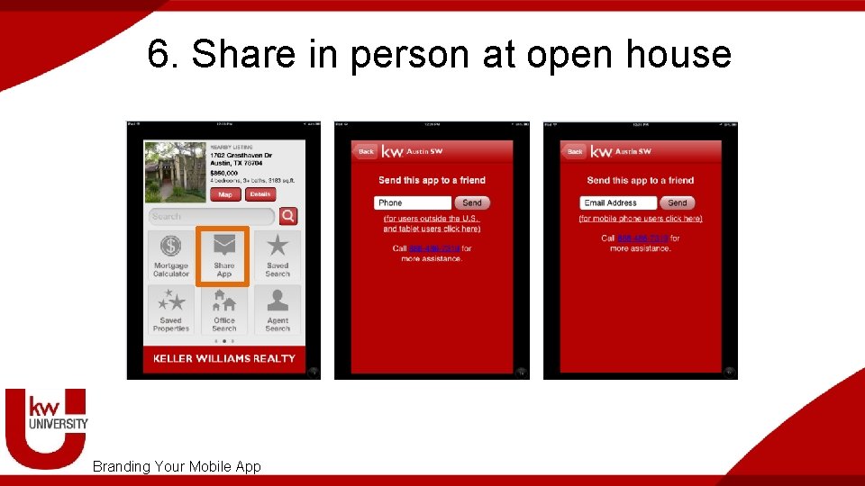 6. Share in person at open house Branding Your Mobile App 