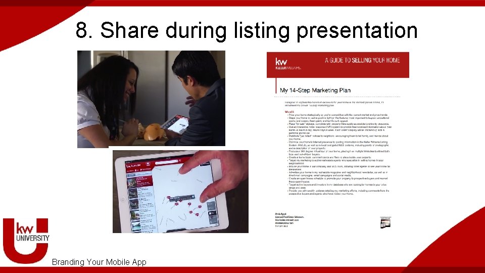 8. Share during listing presentation Branding Your Mobile App 