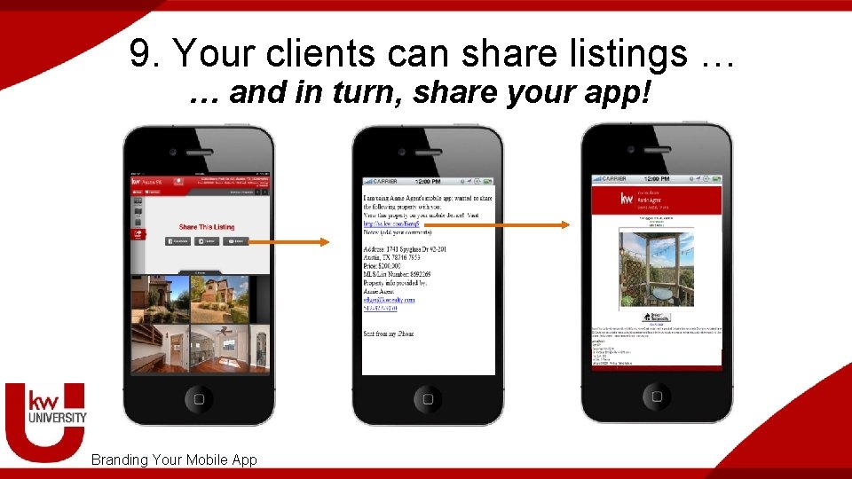 9. Your clients can share listings … … and in turn, share your app!