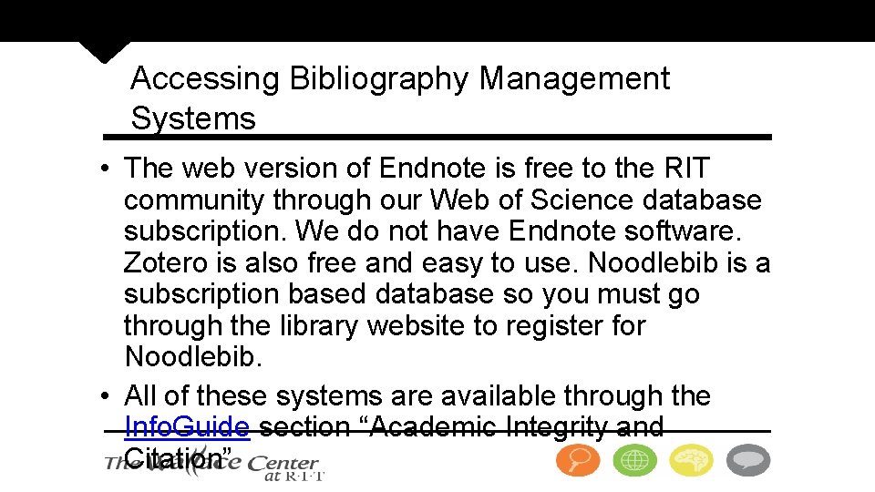 Accessing Bibliography Management Systems • The web version of Endnote is free to the