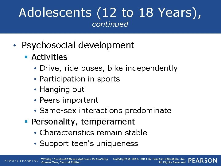 Adolescents (12 to 18 Years), continued • Psychosocial development § Activities • • •