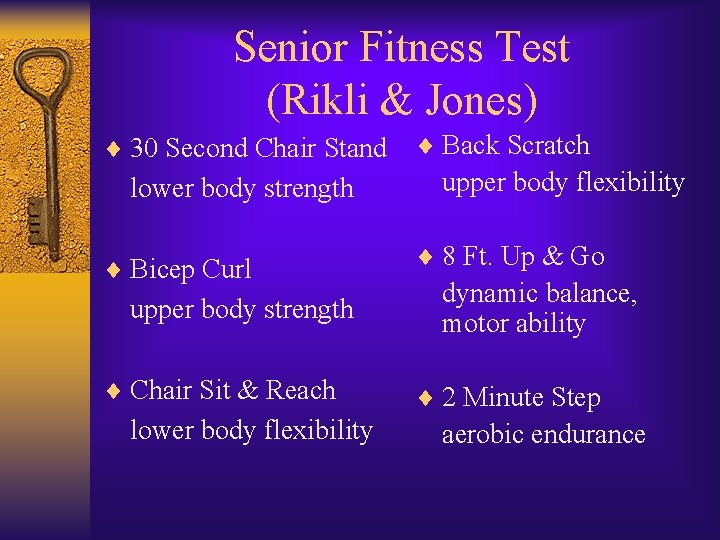 Senior Fitness Test (Rikli & Jones) ¨ 30 Second Chair Stand lower body strength