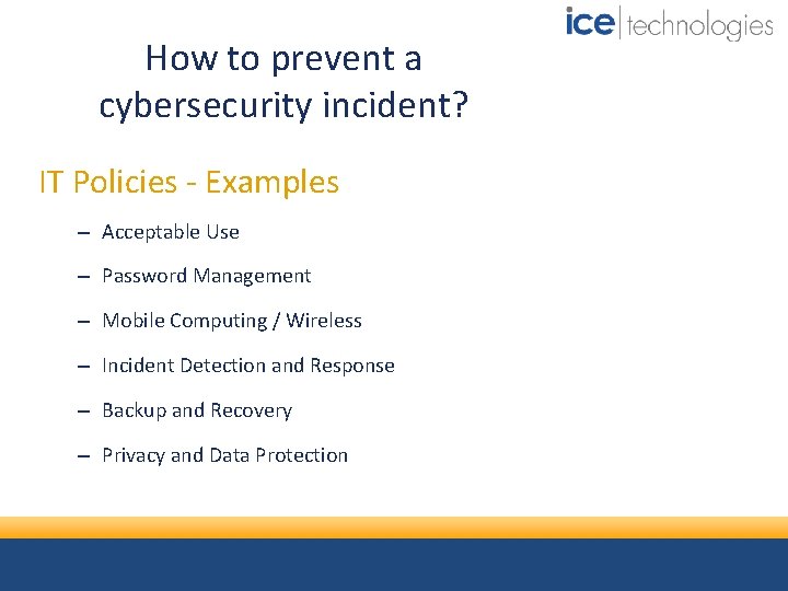 How to prevent a cybersecurity incident? IT Policies - Examples – Acceptable Use –
