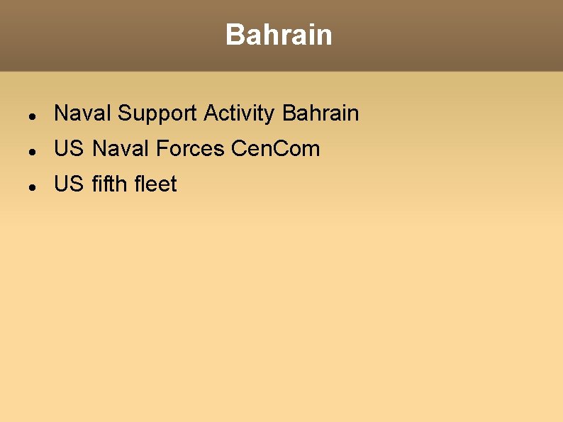 Bahrain Naval Support Activity Bahrain US Naval Forces Cen. Com US fifth fleet 