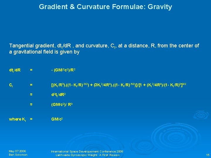 Gradient & Curvature Formulae: Gravity Tangential gradient, dtt/d. R , and curvature, Ct, at