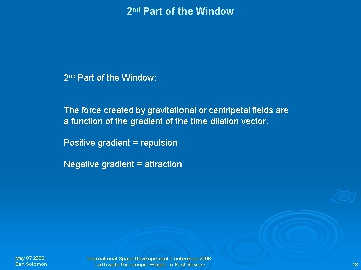2 nd Part of the Window: The force created by gravitational or centripetal fields