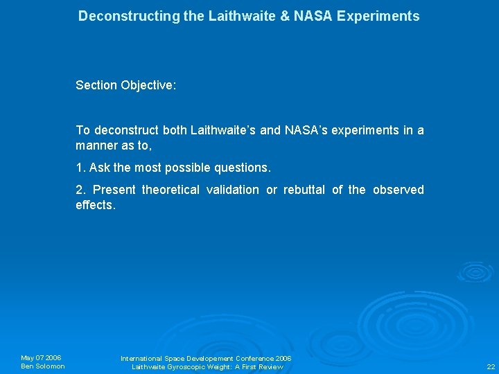 Deconstructing the Laithwaite & NASA Experiments Section Objective: To deconstruct both Laithwaite’s and NASA’s
