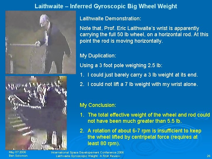 Laithwaite – Inferred Gyroscopic Big Wheel Weight Laithwaite Demonstration: Note that, Prof. Eric Laithwaite’s