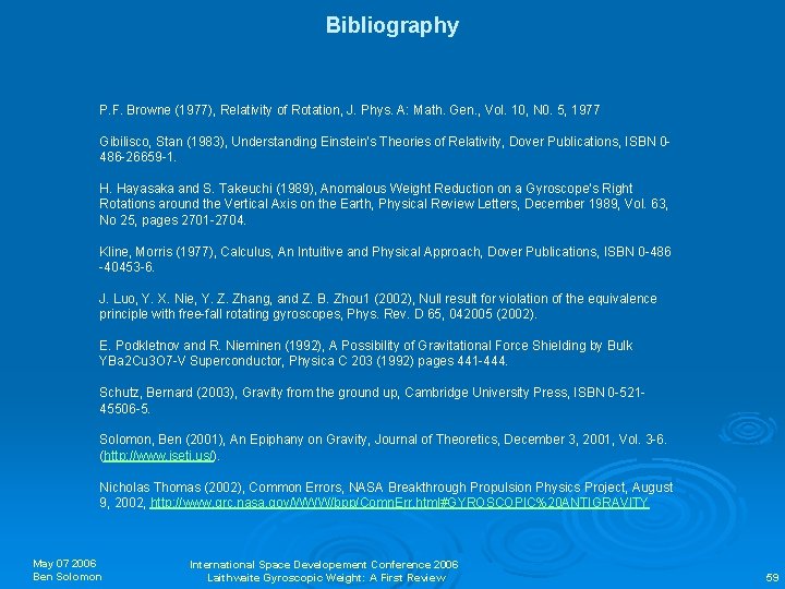 Bibliography P. F. Browne (1977), Relativity of Rotation, J. Phys. A: Math. Gen. ,