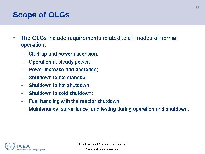 11 Scope of OLCs • The OLCs include requirements related to all modes of