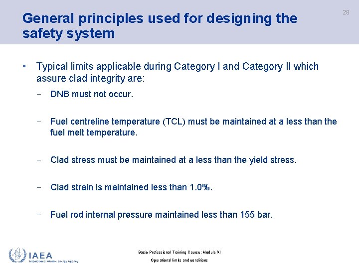 General principles used for designing the safety system • Typical limits applicable during Category