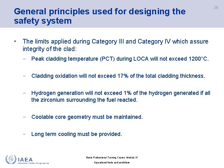 General principles used for designing the safety system • The limits applied during Category