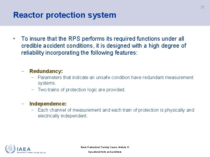 35 Reactor protection system • To insure that the RPS performs its required functions
