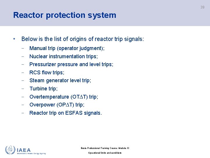 39 Reactor protection system • Below is the list of origins of reactor trip