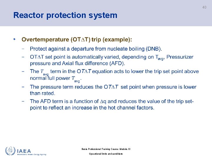 40 Reactor protection system • Basic Professional Training Course; Module XI Operational limits and